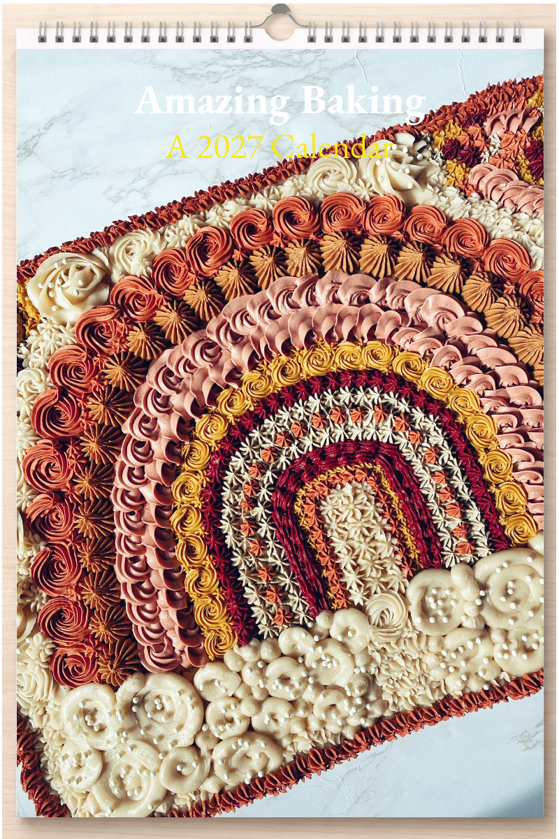 Amazing Baking: A 2027 Calendar