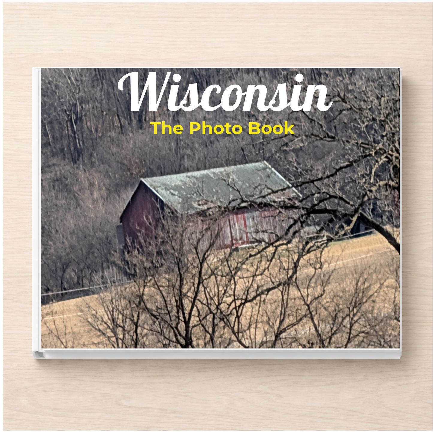 Wisconsin: The Photo Book