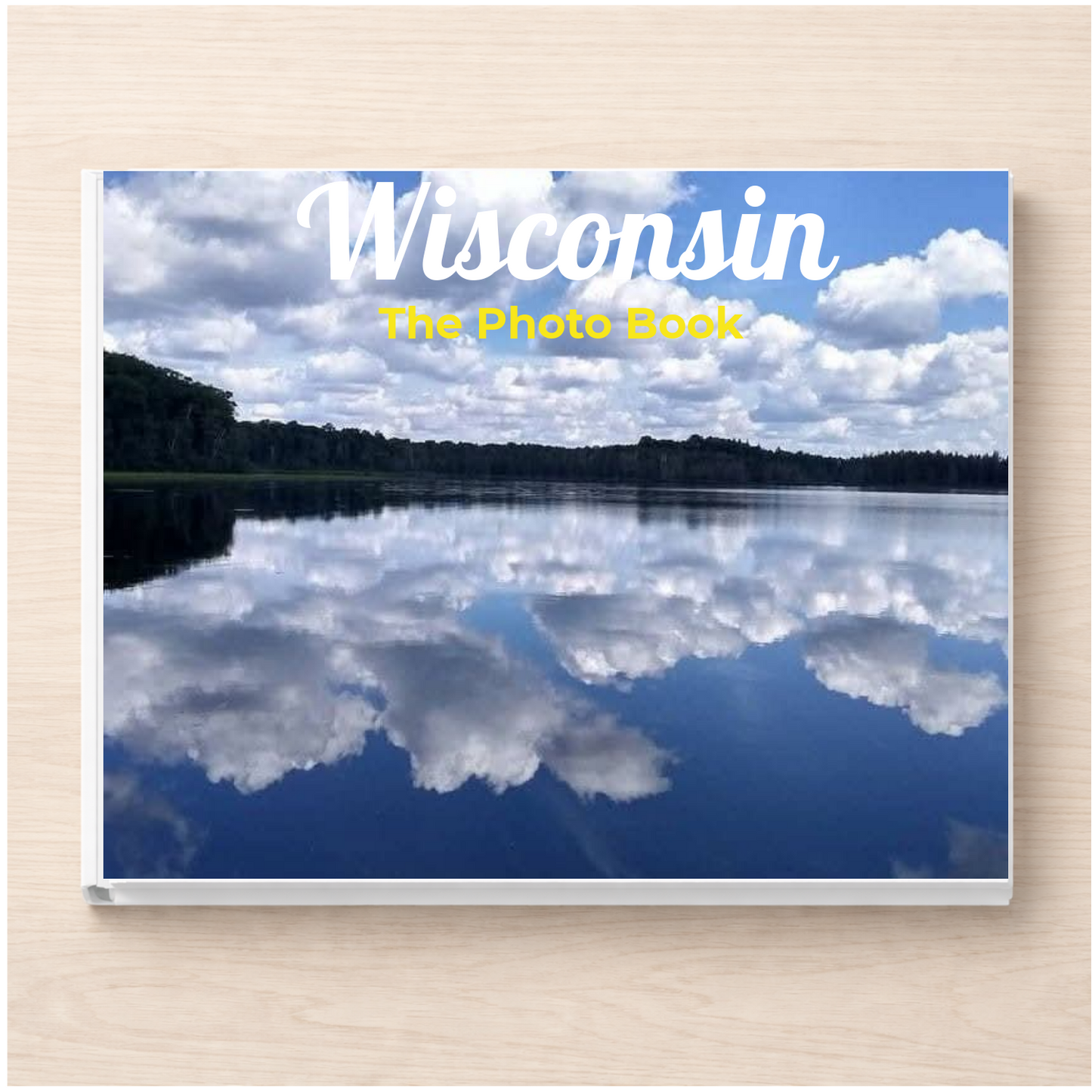 Wisconsin: The Photo Book