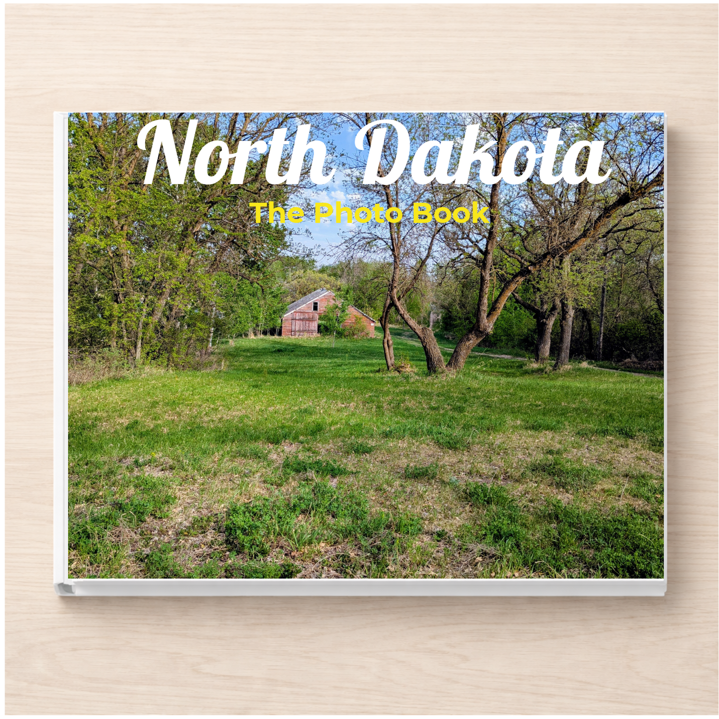North Dakota: The Photo Book