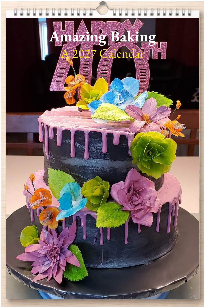 Amazing Baking: A 2027 Calendar