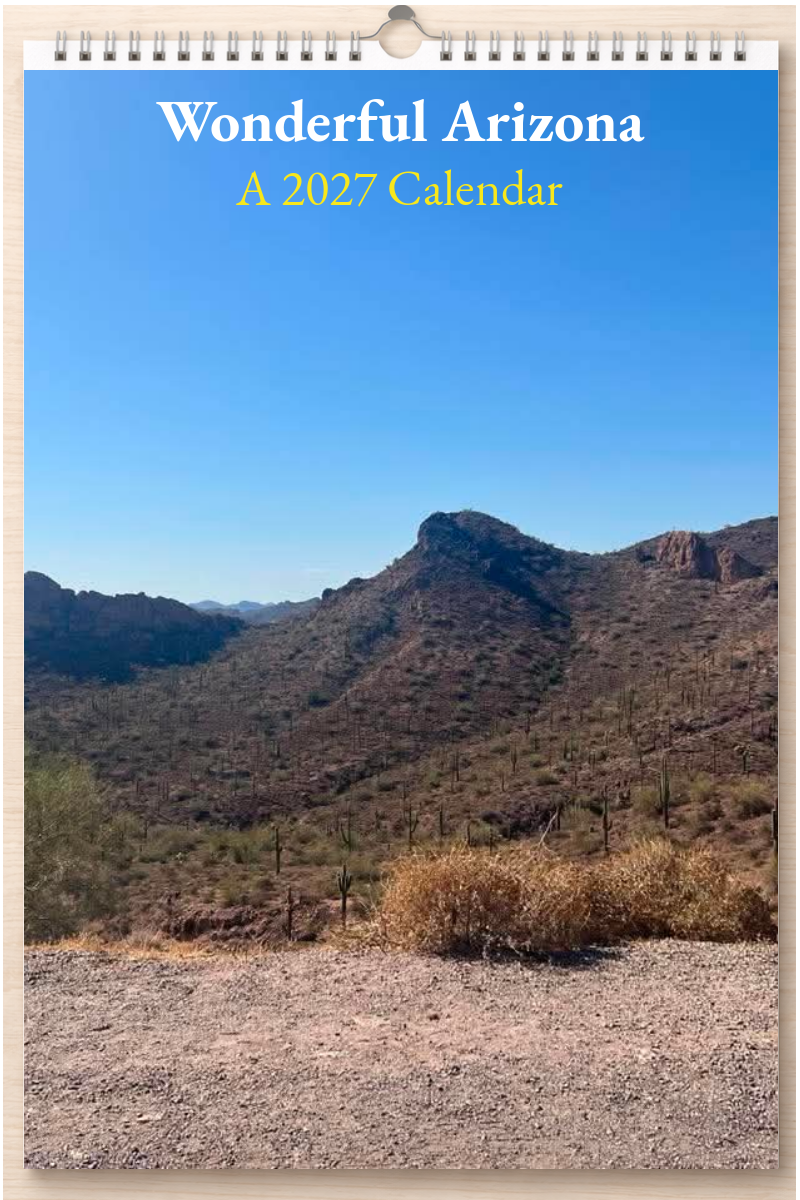 Wonderful Arizona: A 2027 Calendar