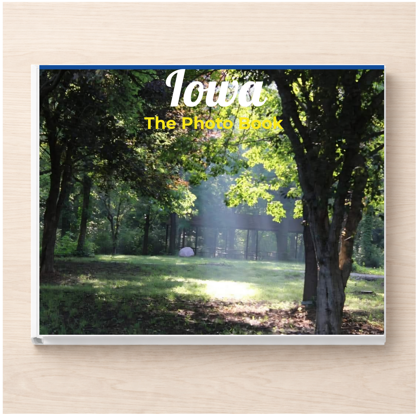 Iowa: The Photo Book