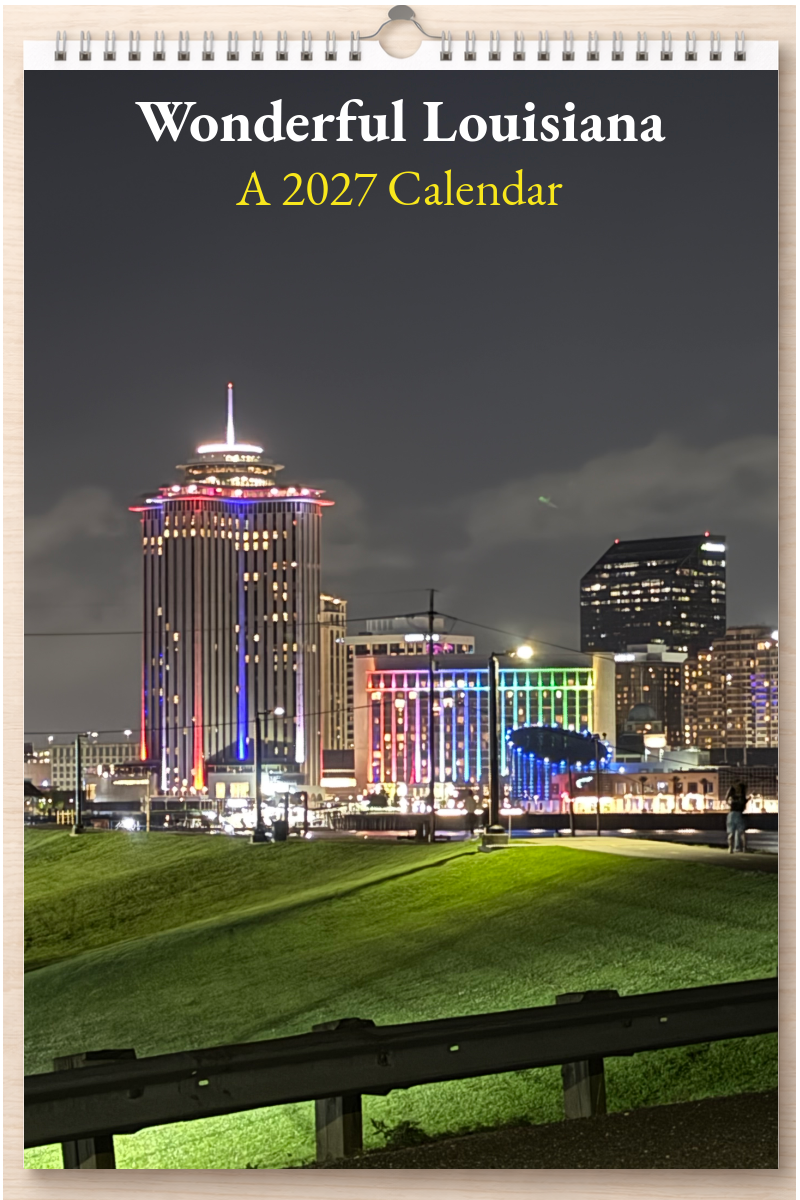 Wonderful Louisiana: A 2027 Calendar