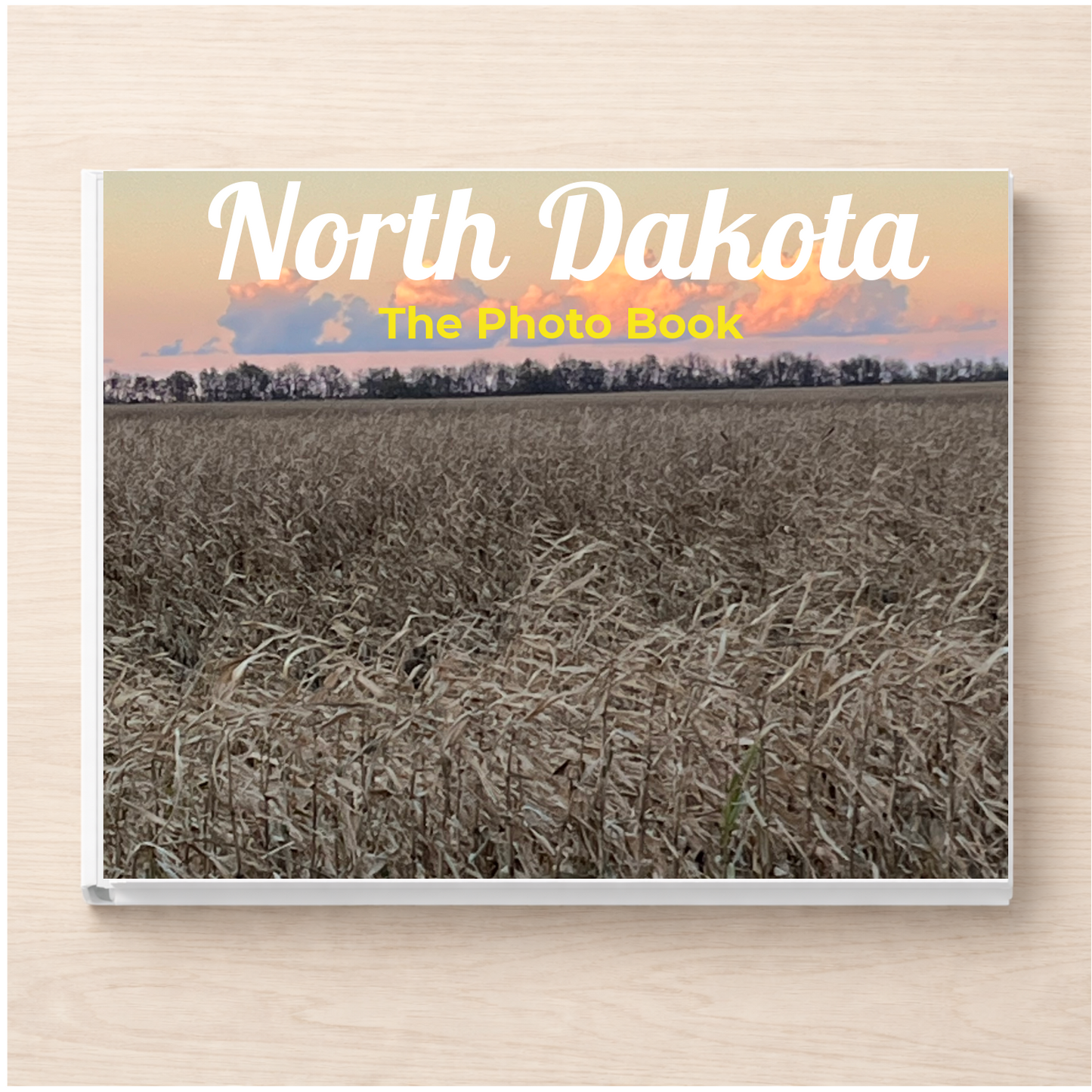 North Dakota: The Photo Book