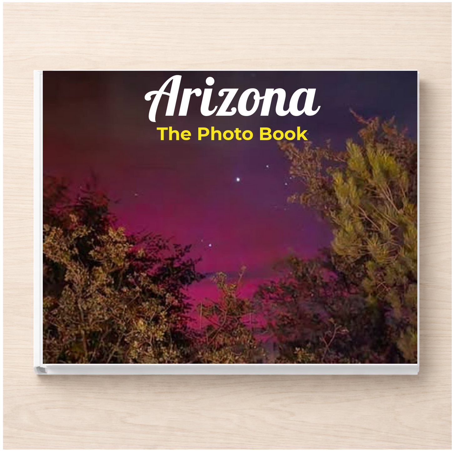 Arizona: The Photo Book