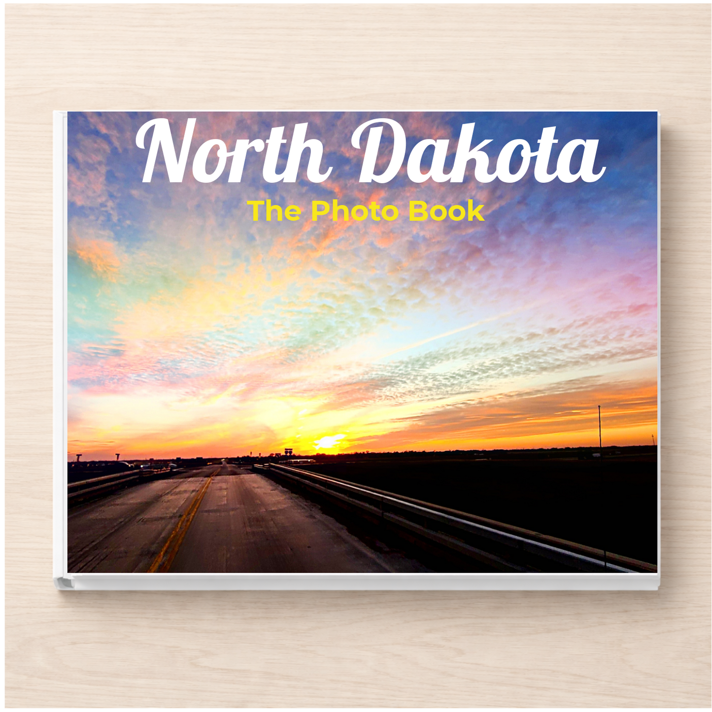 North Dakota: The Photo Book