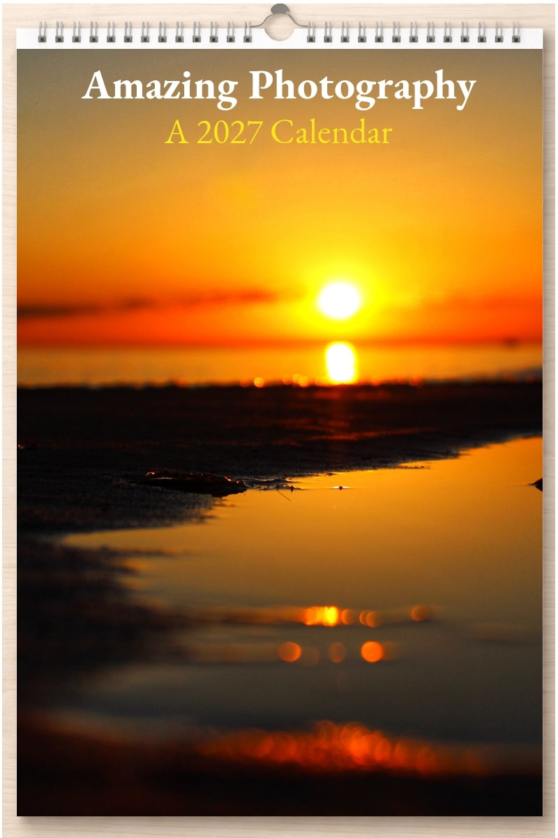 Amazing Photography: A 2027 Calendar