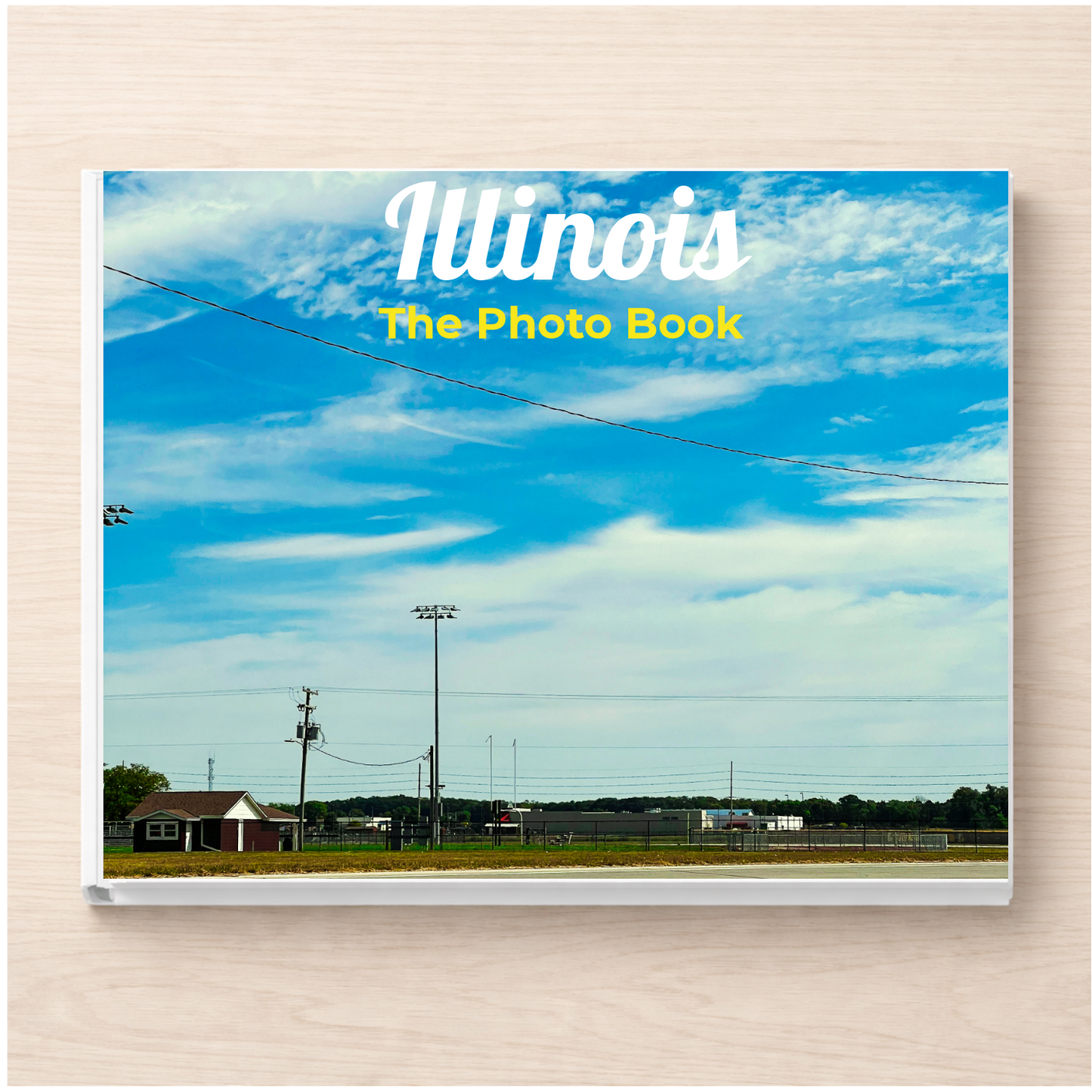 Illinois: The Photo Book