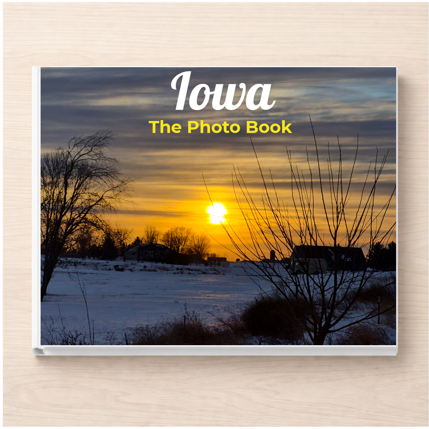 Iowa: The Photo Book