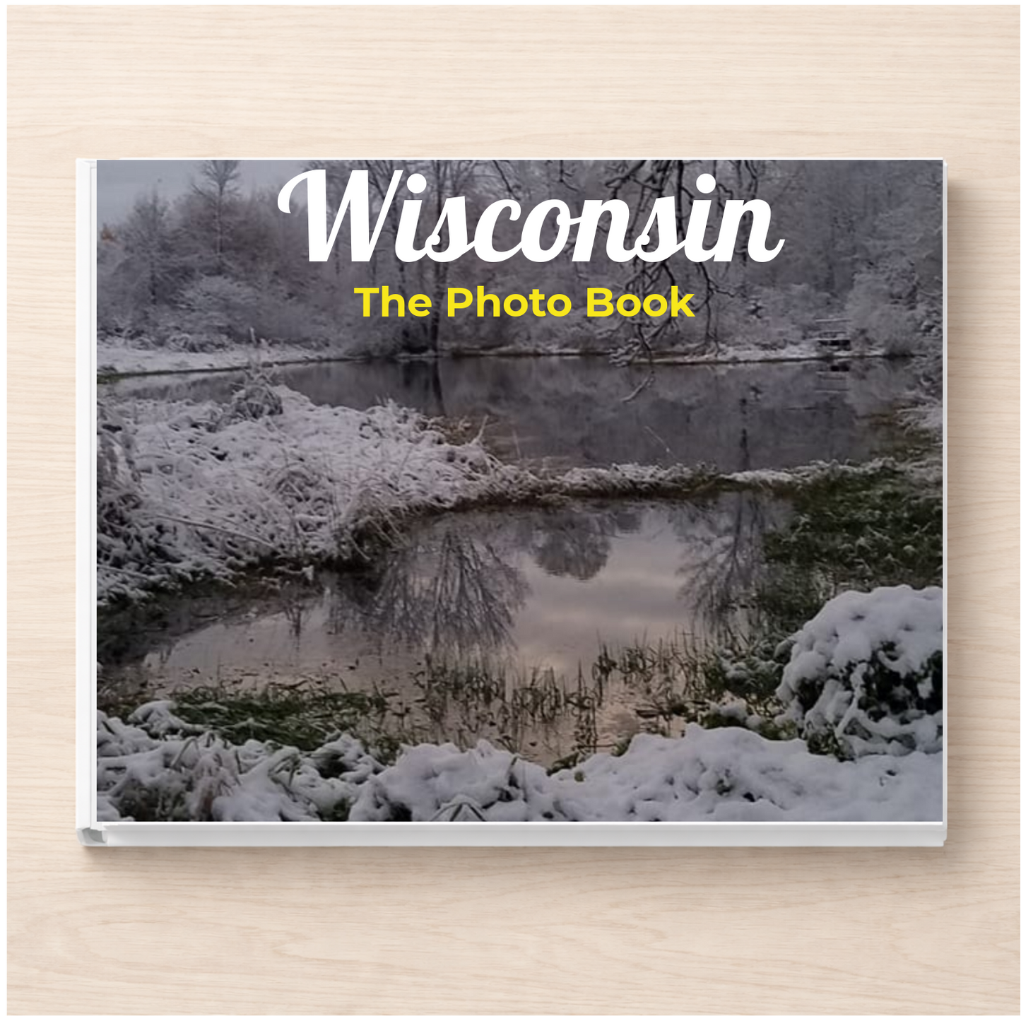 Wisconsin: The Photo Book