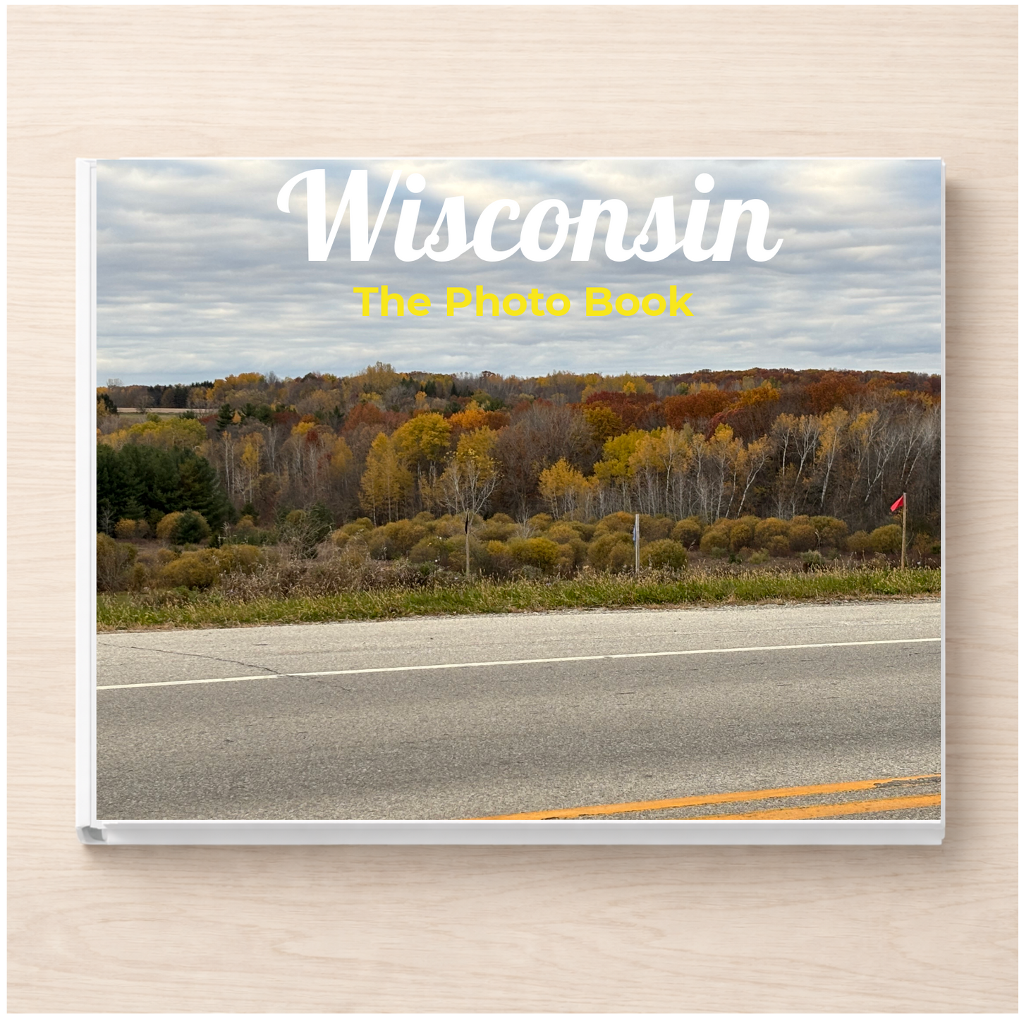 Wisconsin: The Photo Book