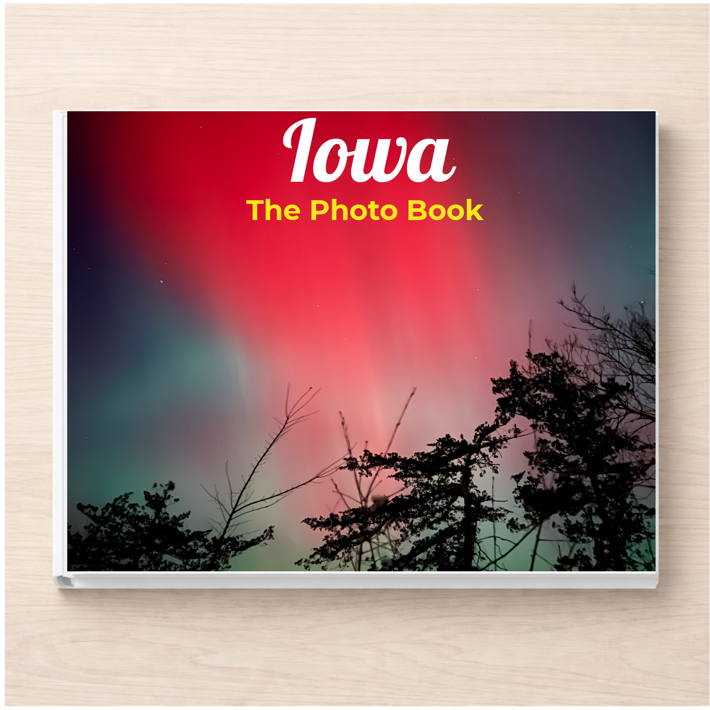 Iowa: The Photo Book