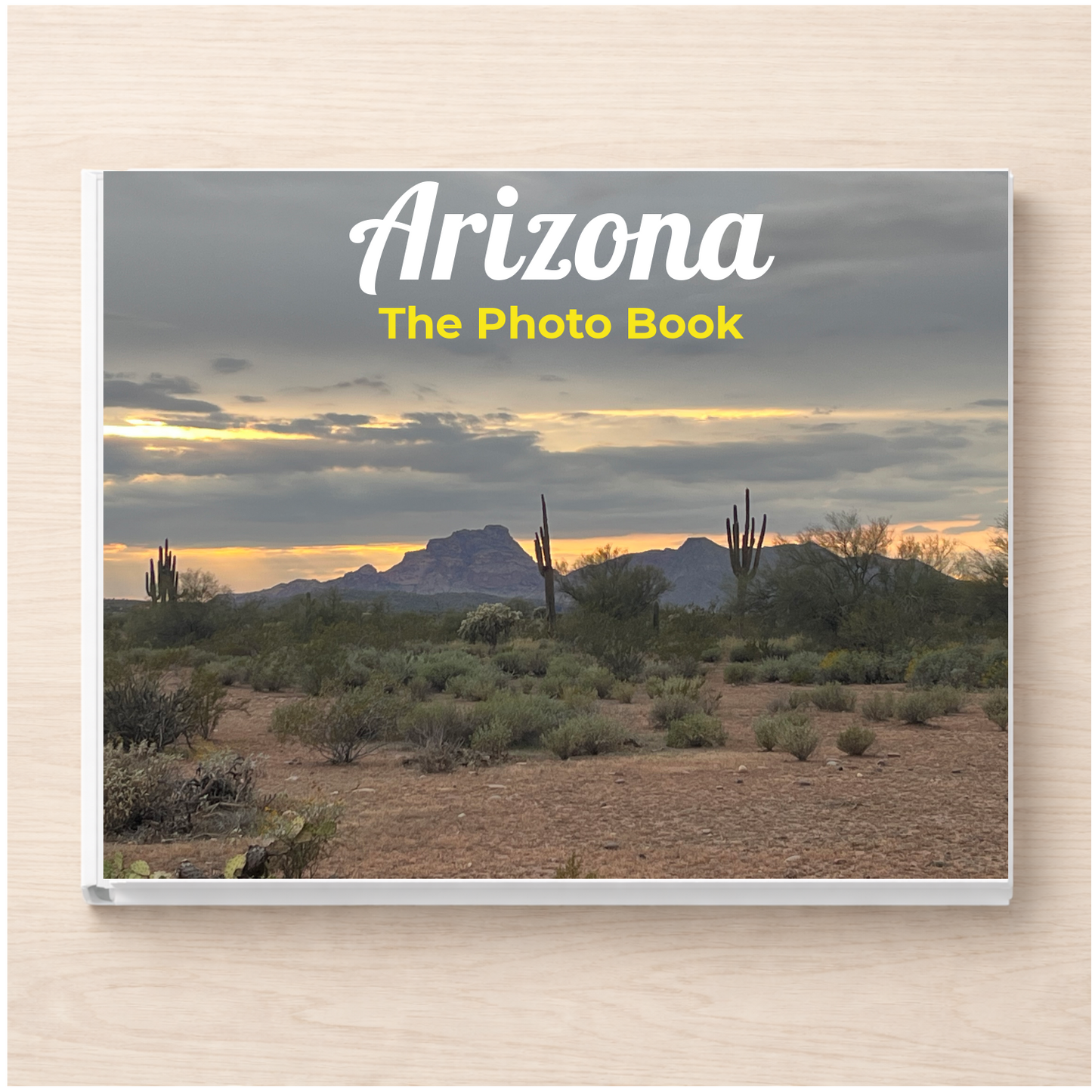 Arizona: The Photo Book