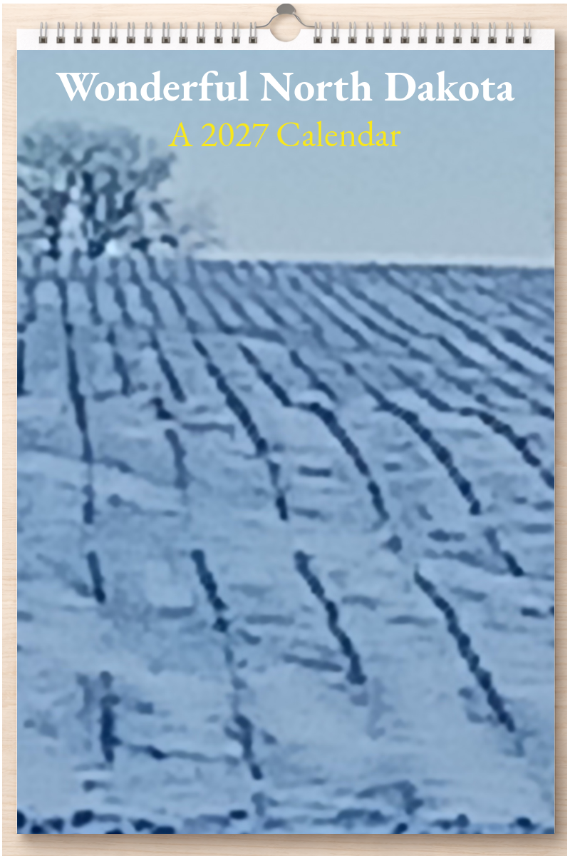Wonderful North Dakota: A 2027 Calendar