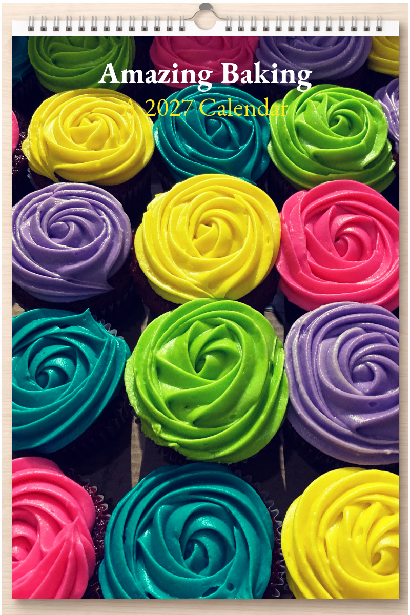 Amazing Baking: A 2027 Calendar