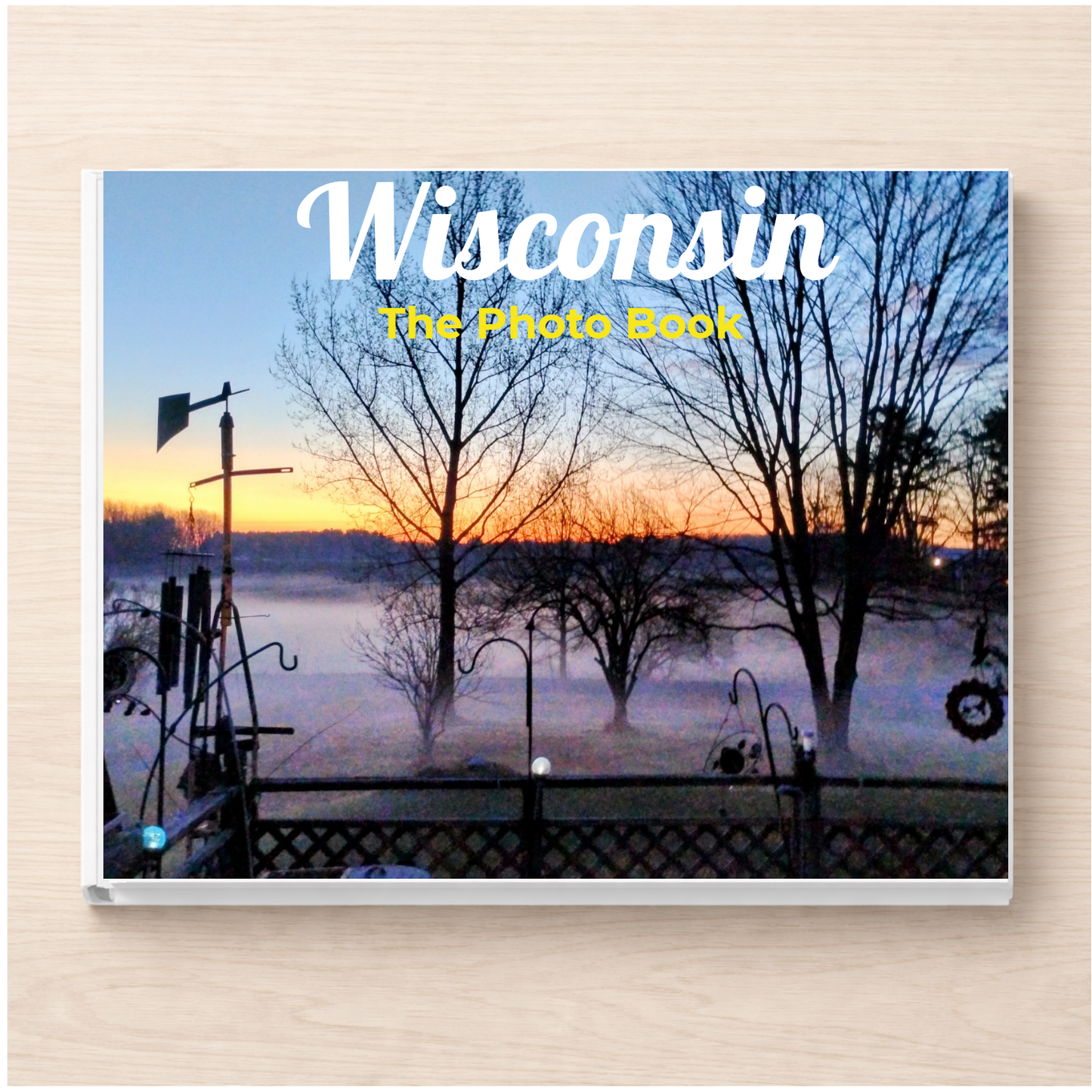 Wisconsin: The Photo Book