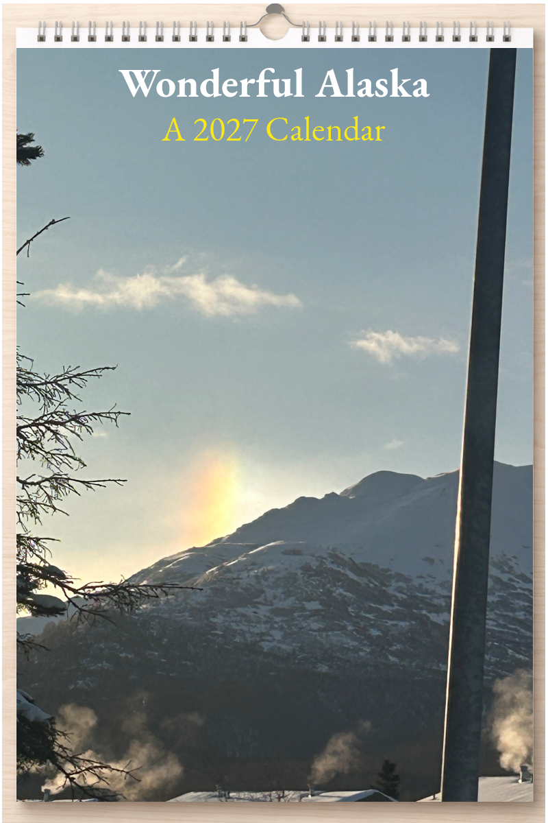 Wonderful Alaska: A 2027 Calendar