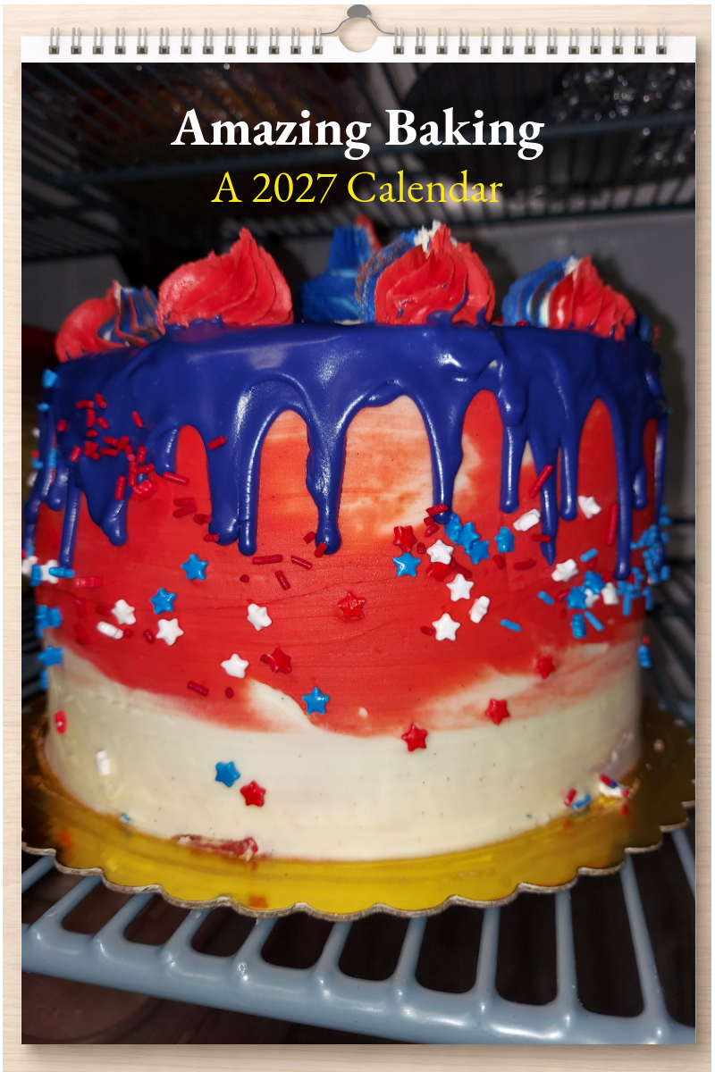 Amazing Baking: A 2027 Calendar