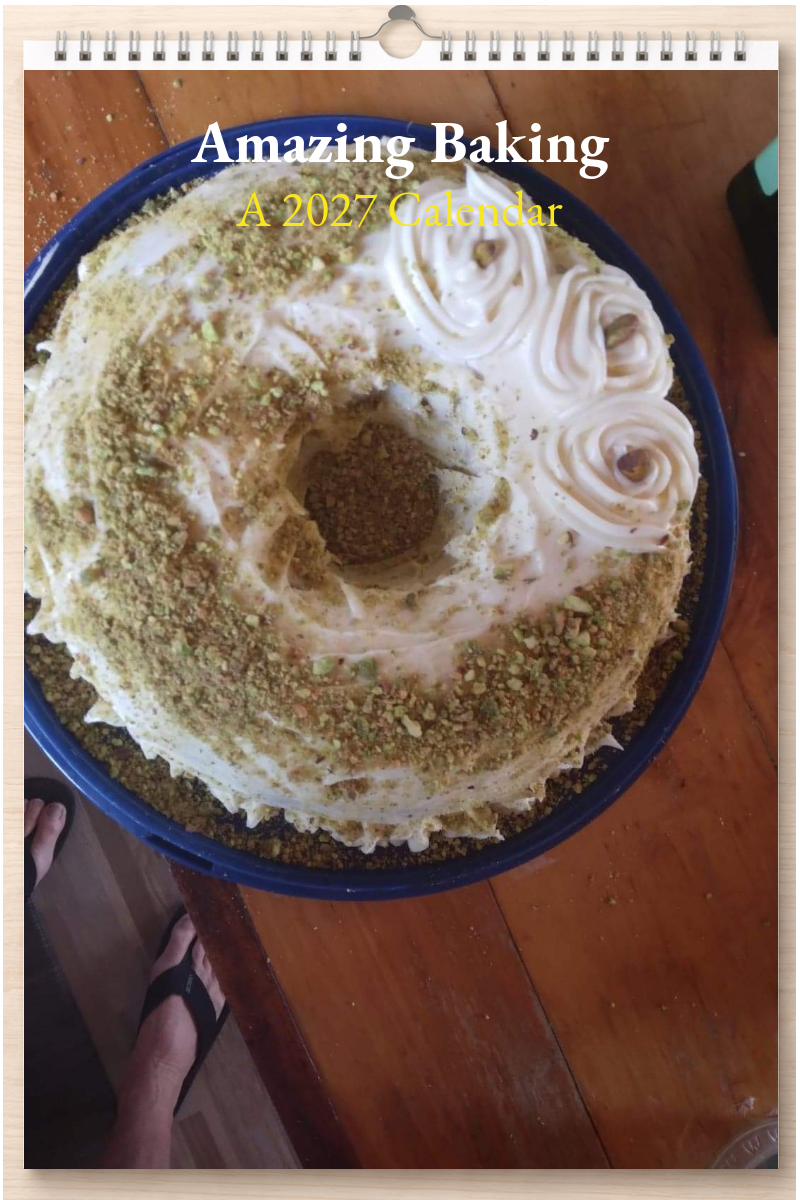 Amazing Baking: A 2027 Calendar