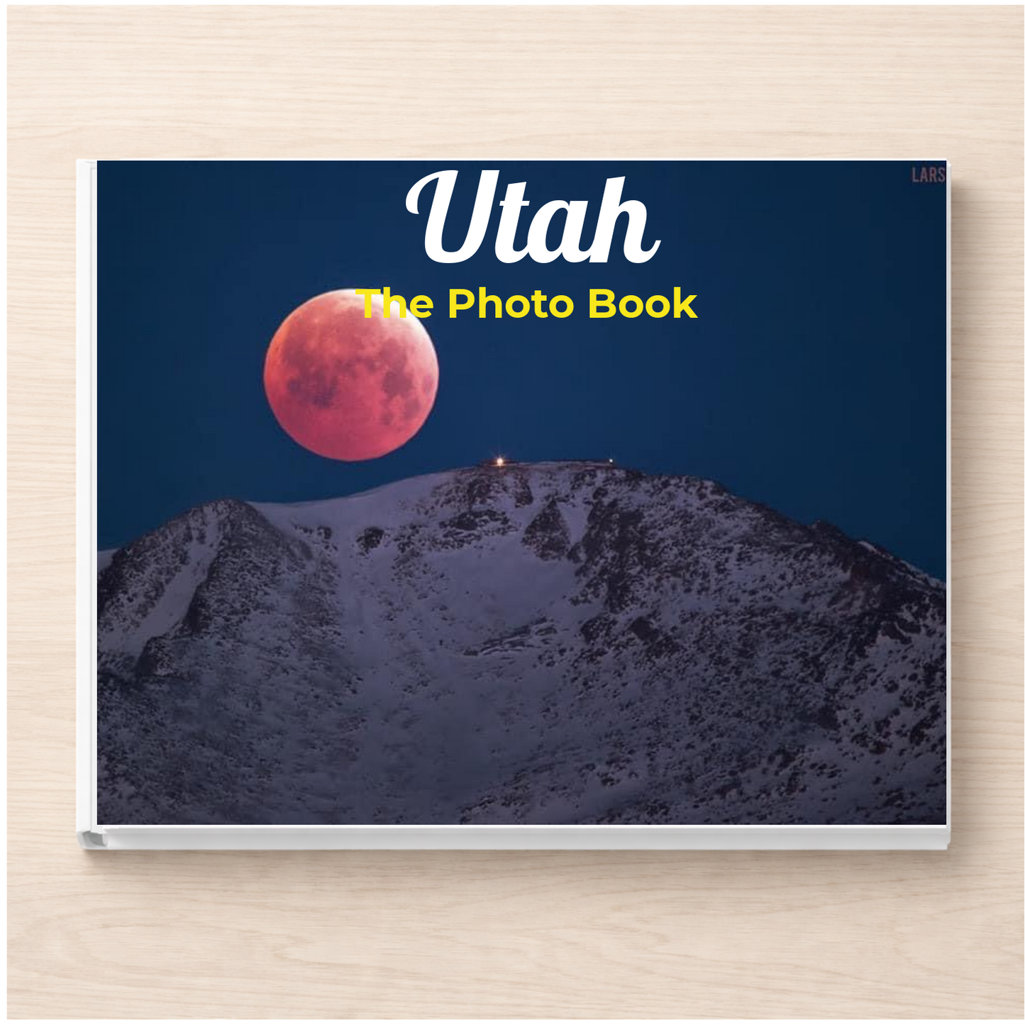 Utah: The Photo Book