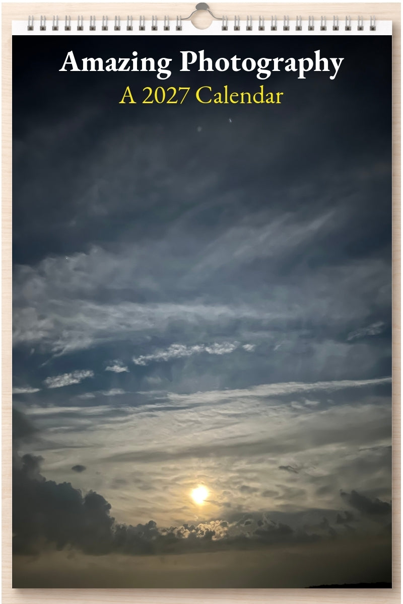 Amazing Photography: A 2027 Calendar