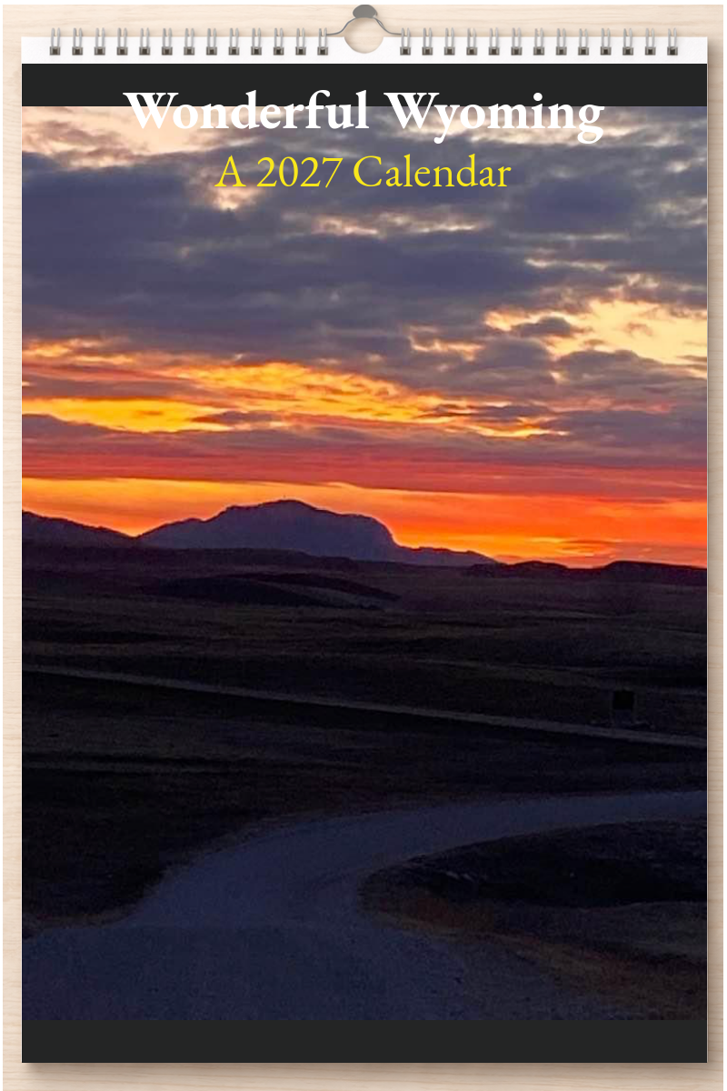 Wonderful Wyoming: A 2027 Calendar