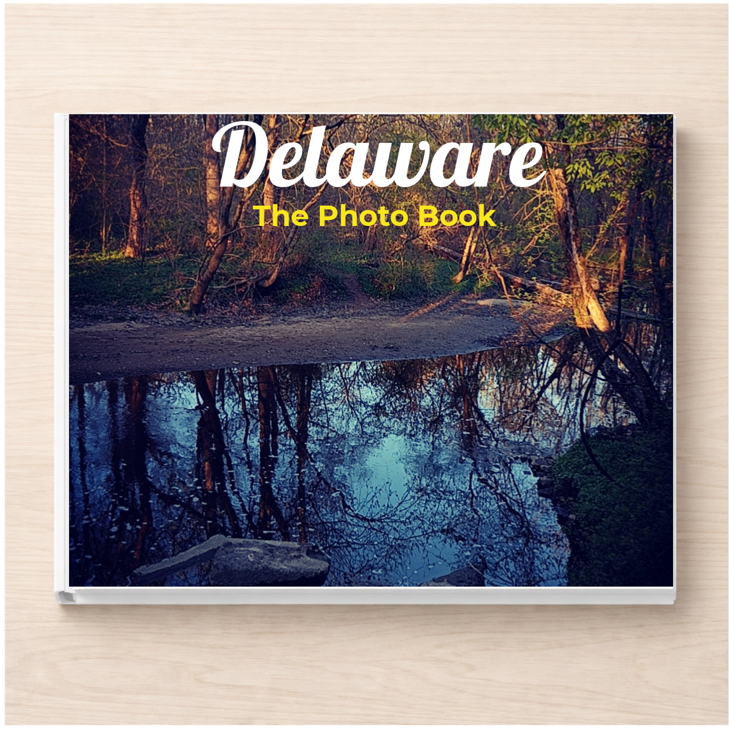 Delaware: The Photo Book