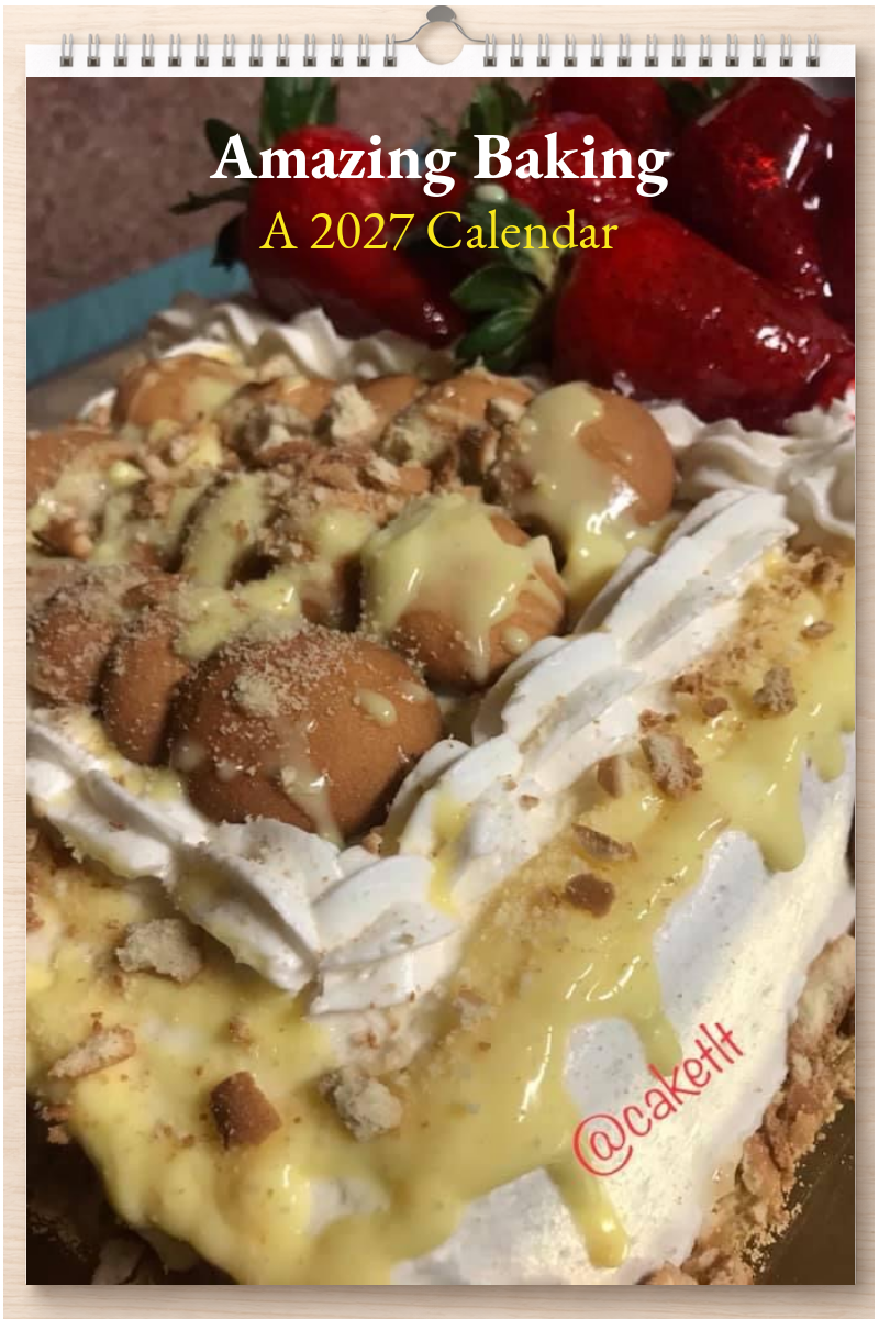 Amazing Baking: A 2027 Calendar