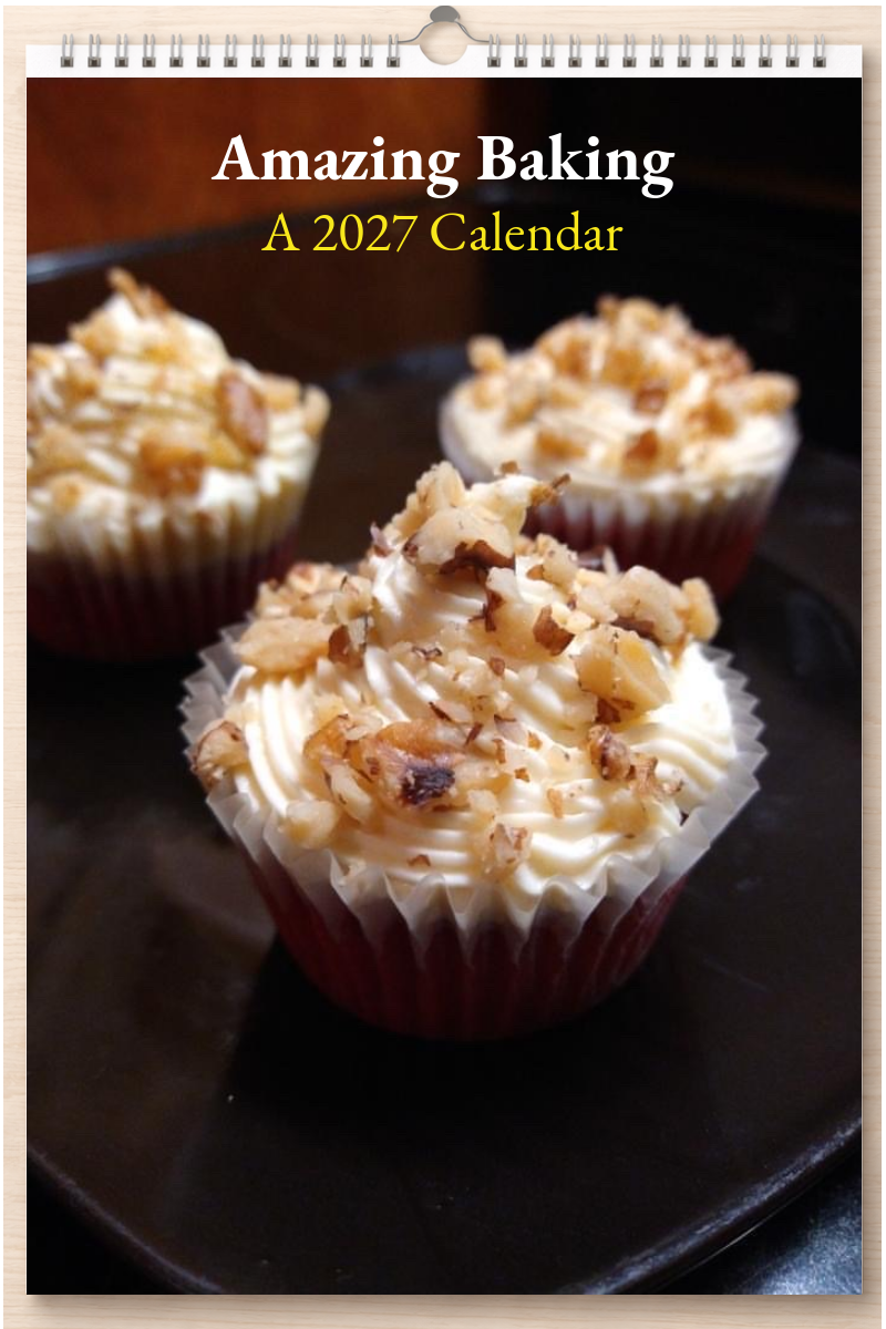 Amazing Baking: A 2027 Calendar