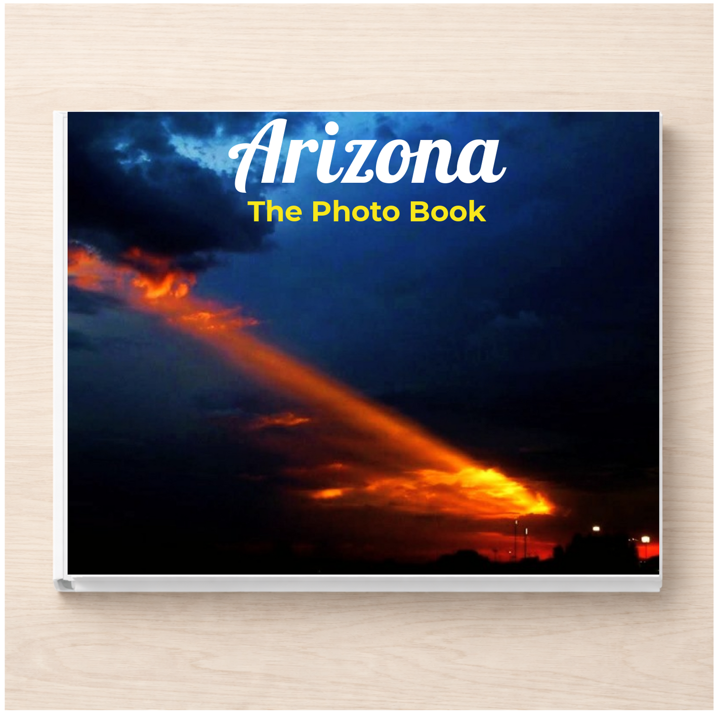 Arizona: The Photo Book