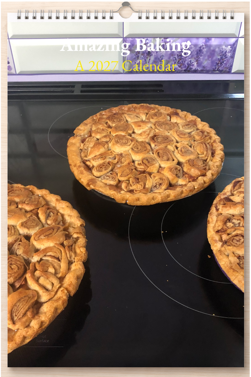 Amazing Baking: A 2027 Calendar