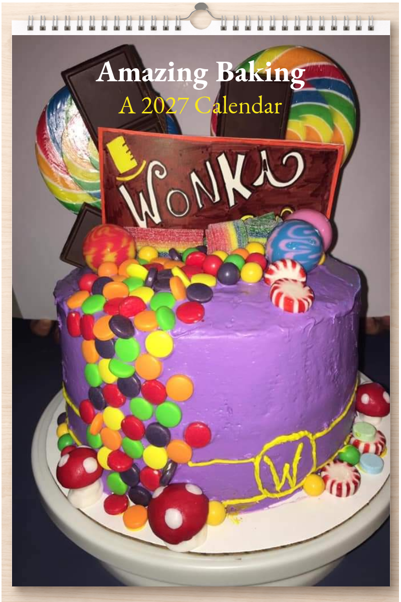 Amazing Baking: A 2027 Calendar