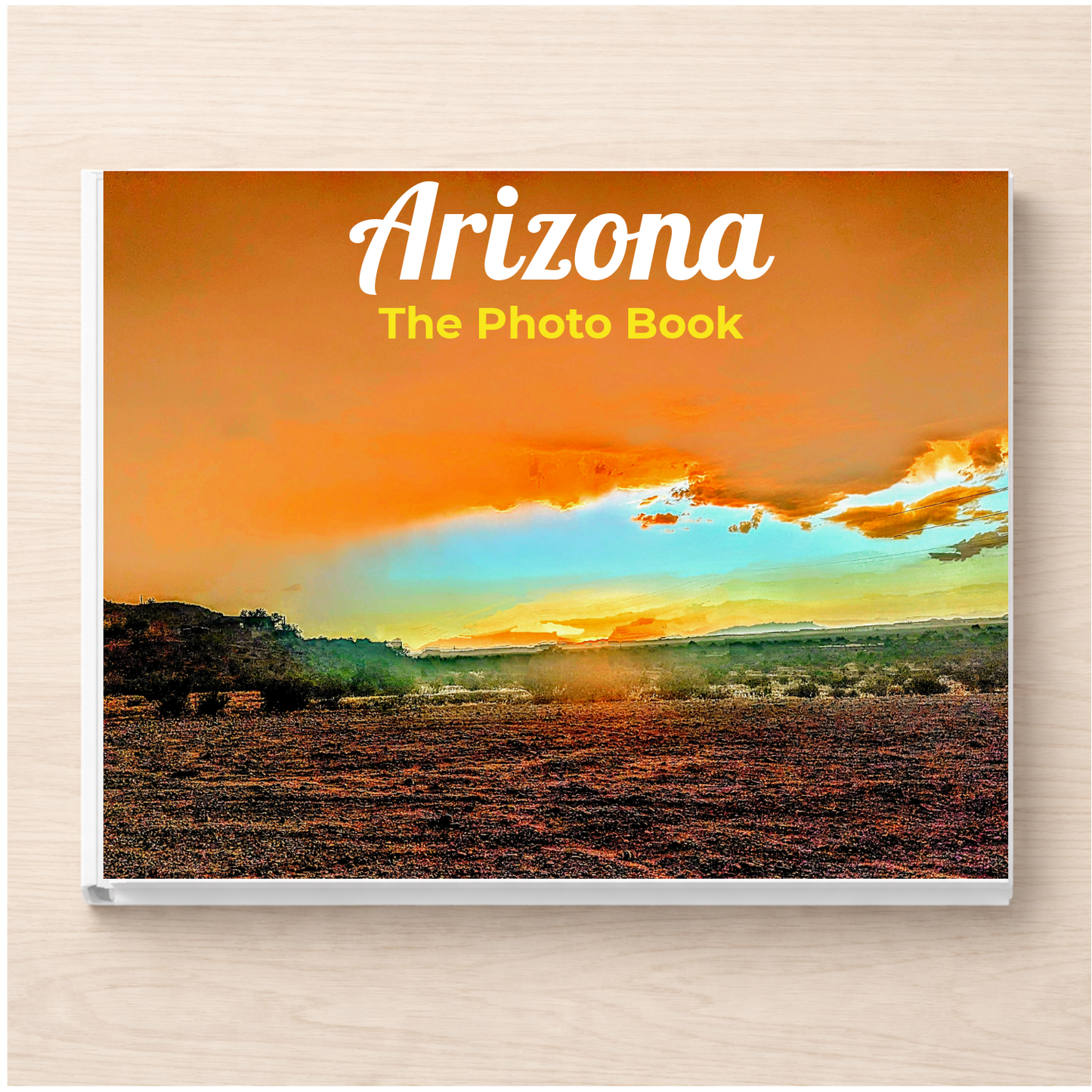 Arizona: The Photo Book