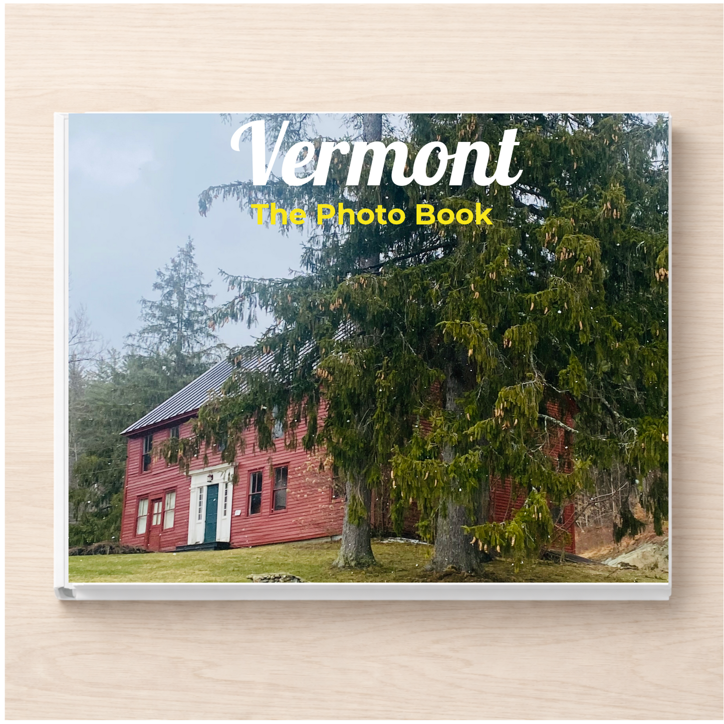 Vermont: The Photo Book