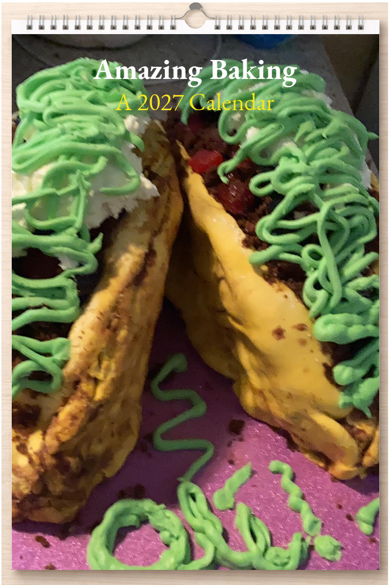 Amazing Baking: A 2027 Calendar