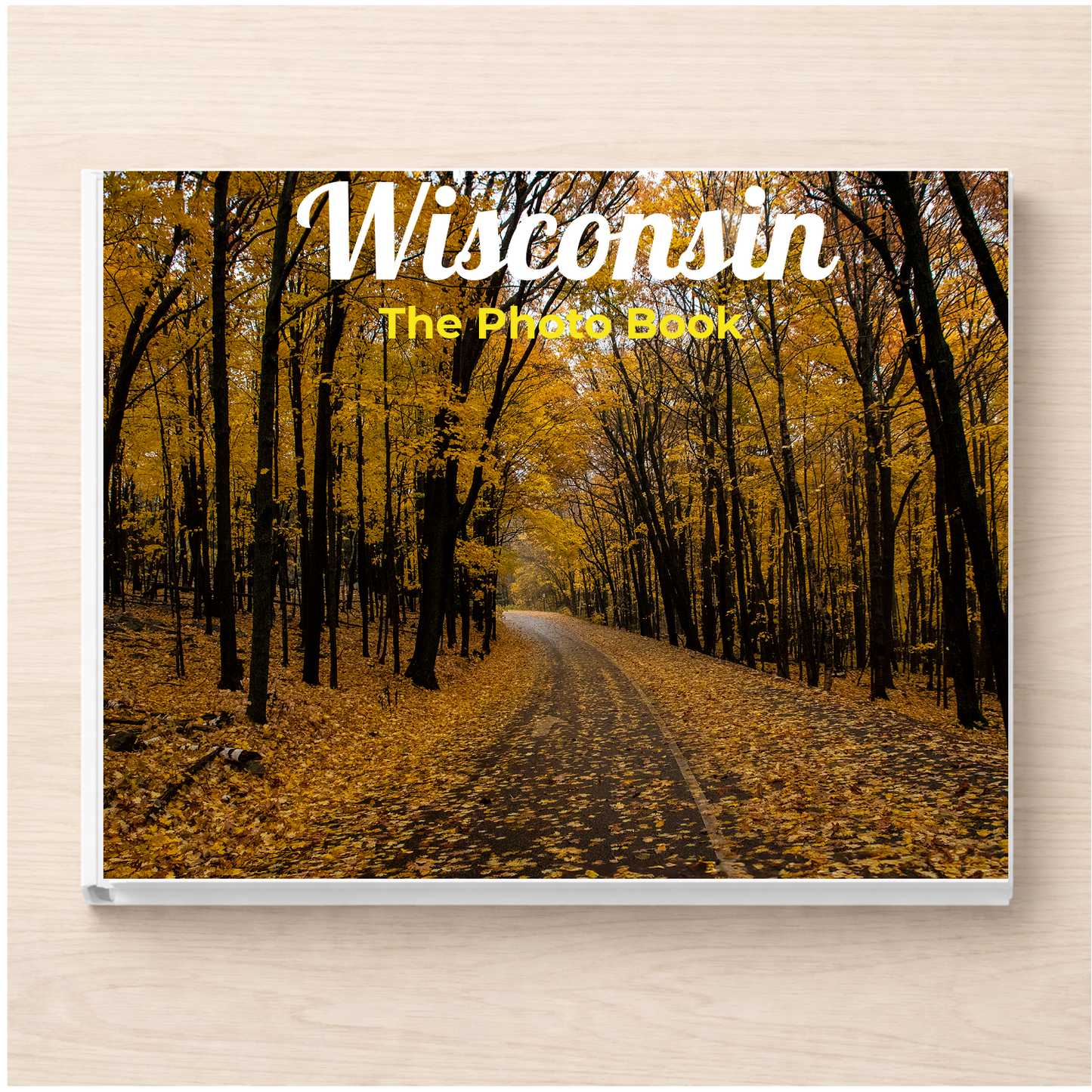 Wisconsin: The Photo Book