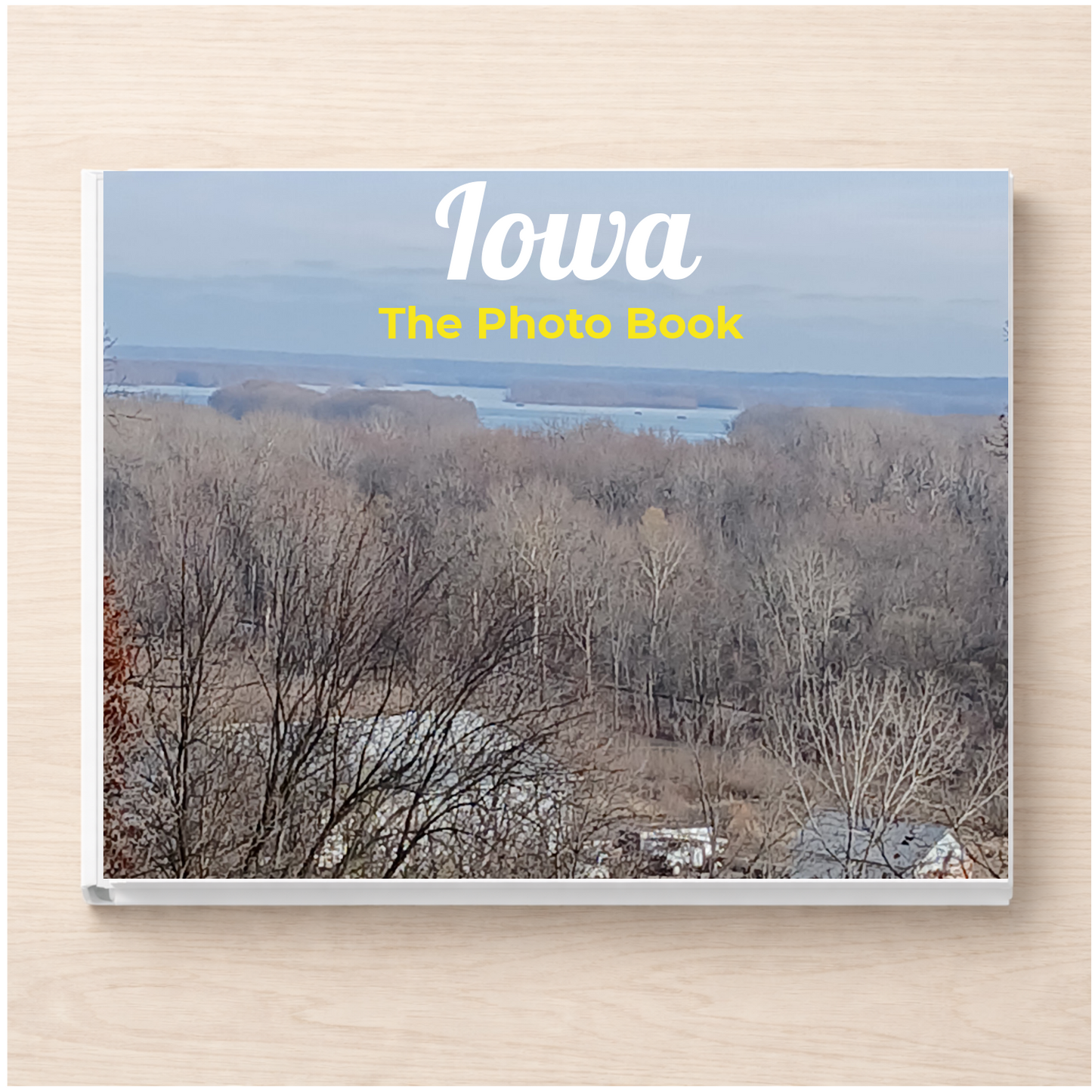 Iowa: The Photo Book