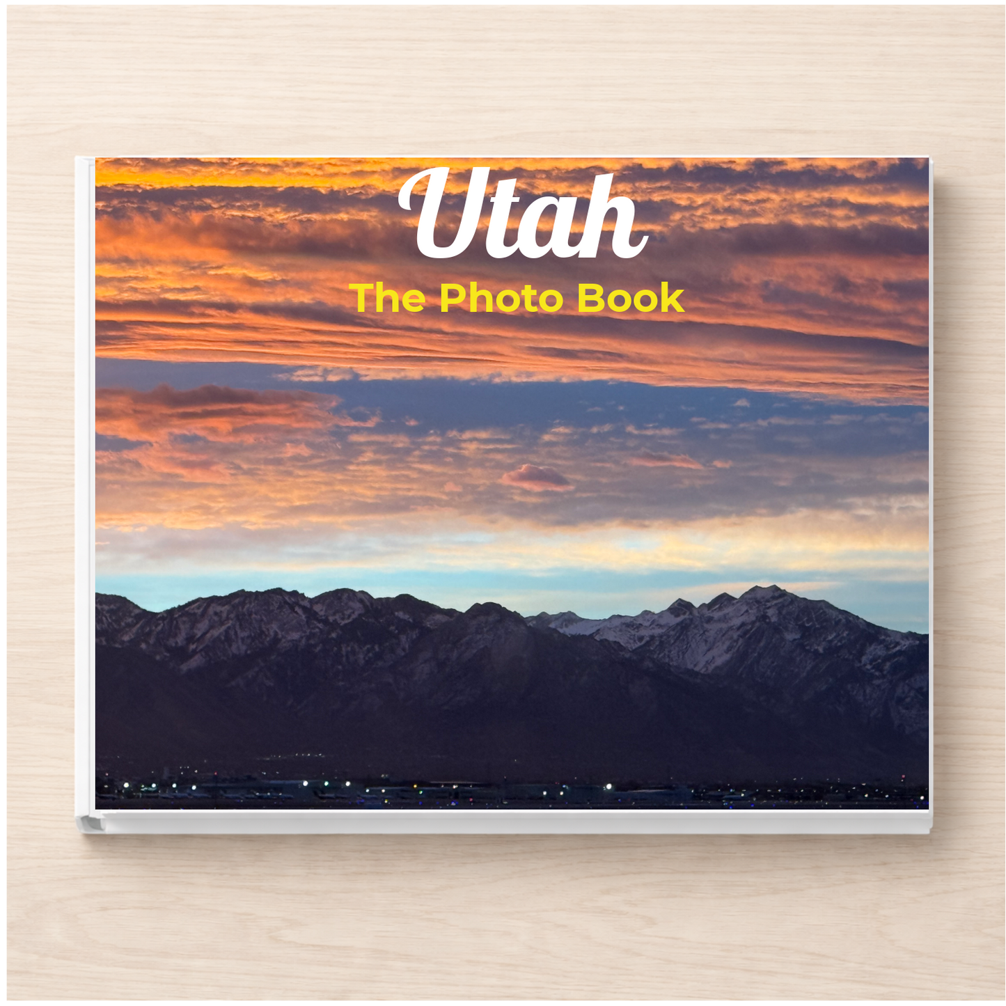 Utah: The Photo Book