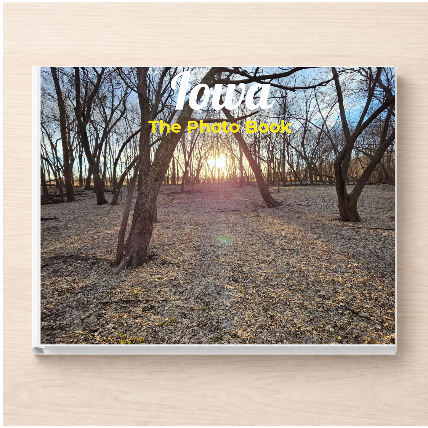 Iowa: The Photo Book