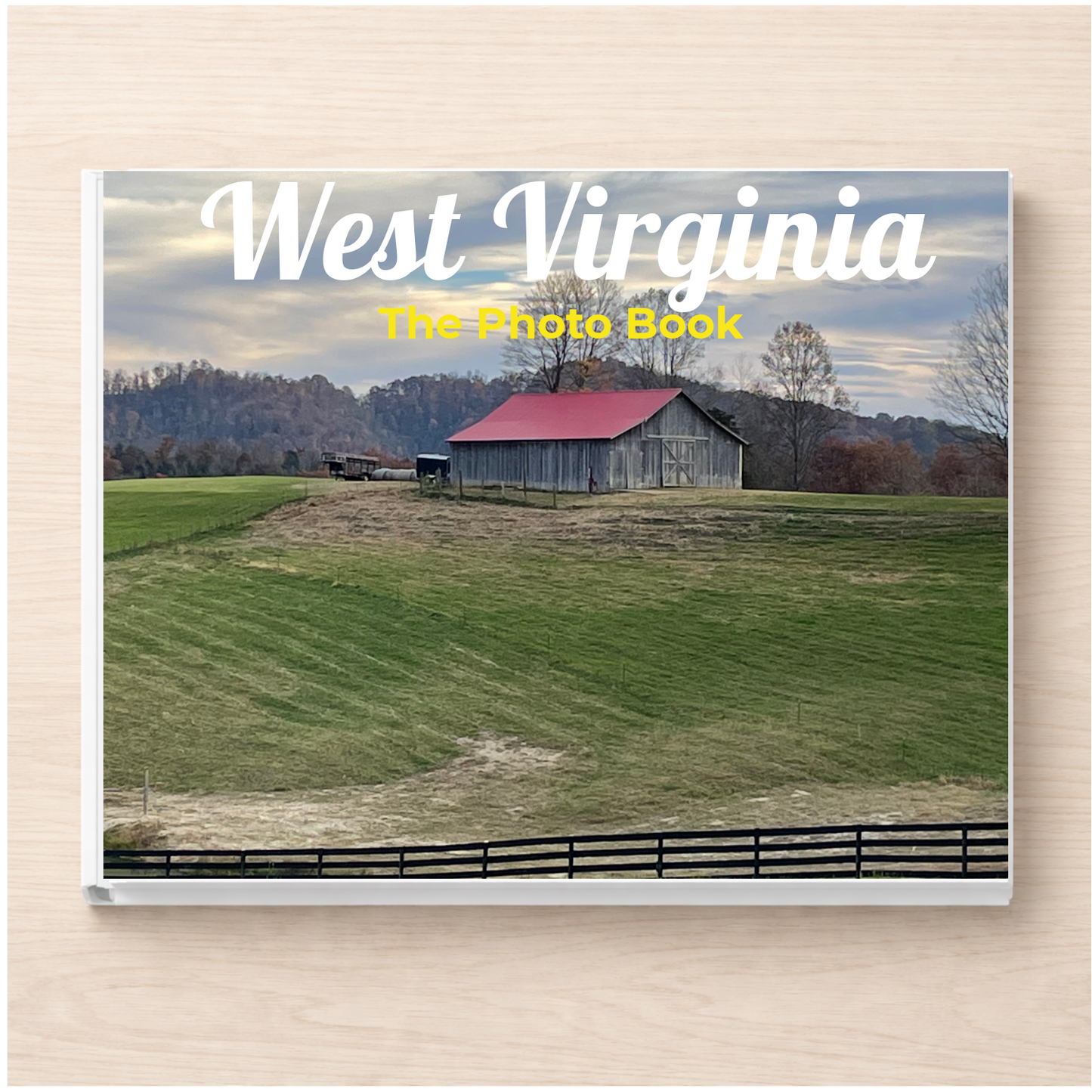 West Virginia: The Photo Book