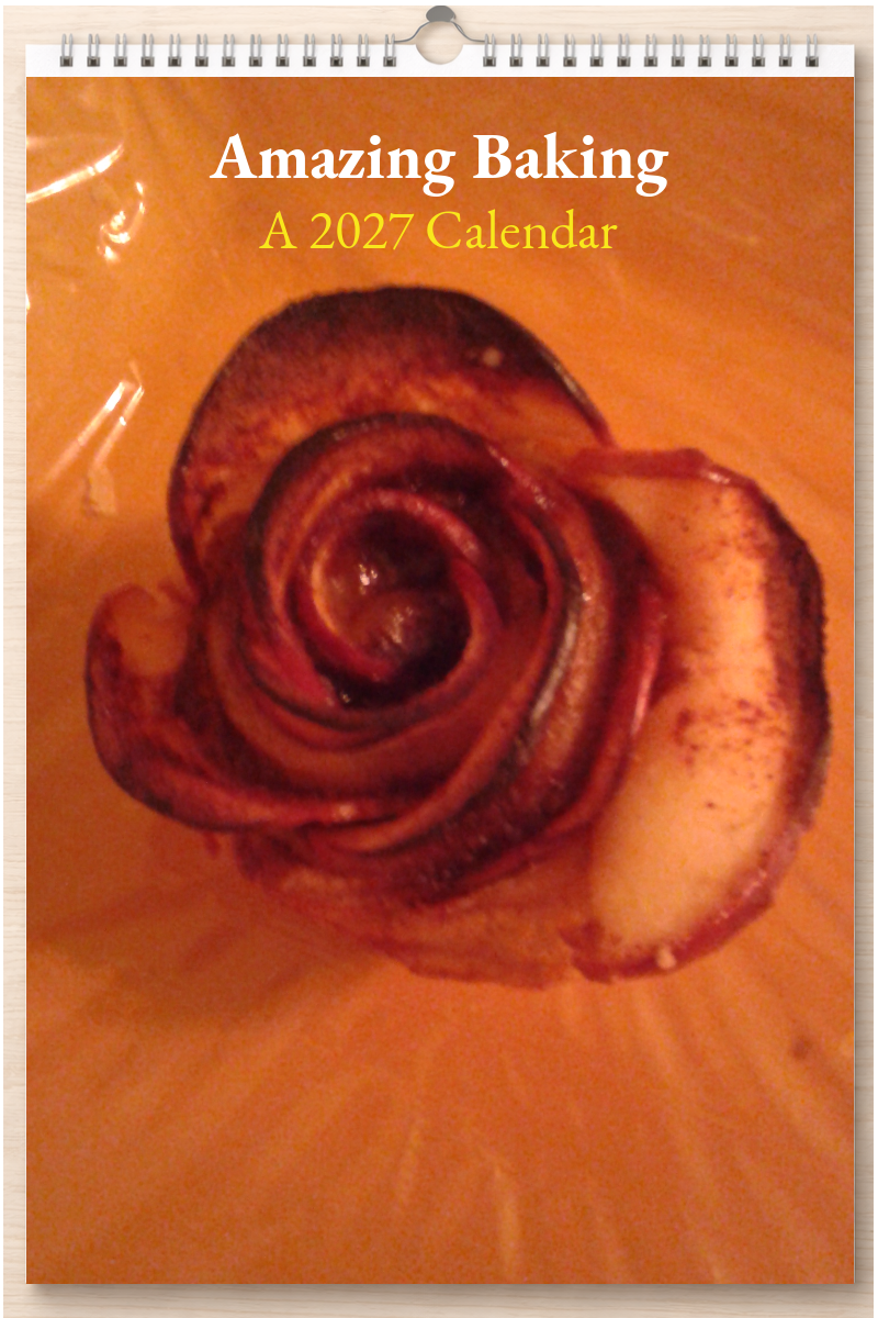Amazing Baking: A 2027 Calendar