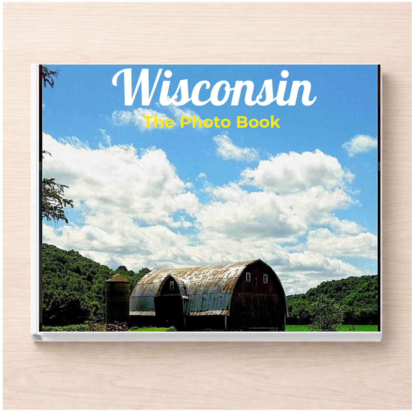 Wisconsin: The Photo Book