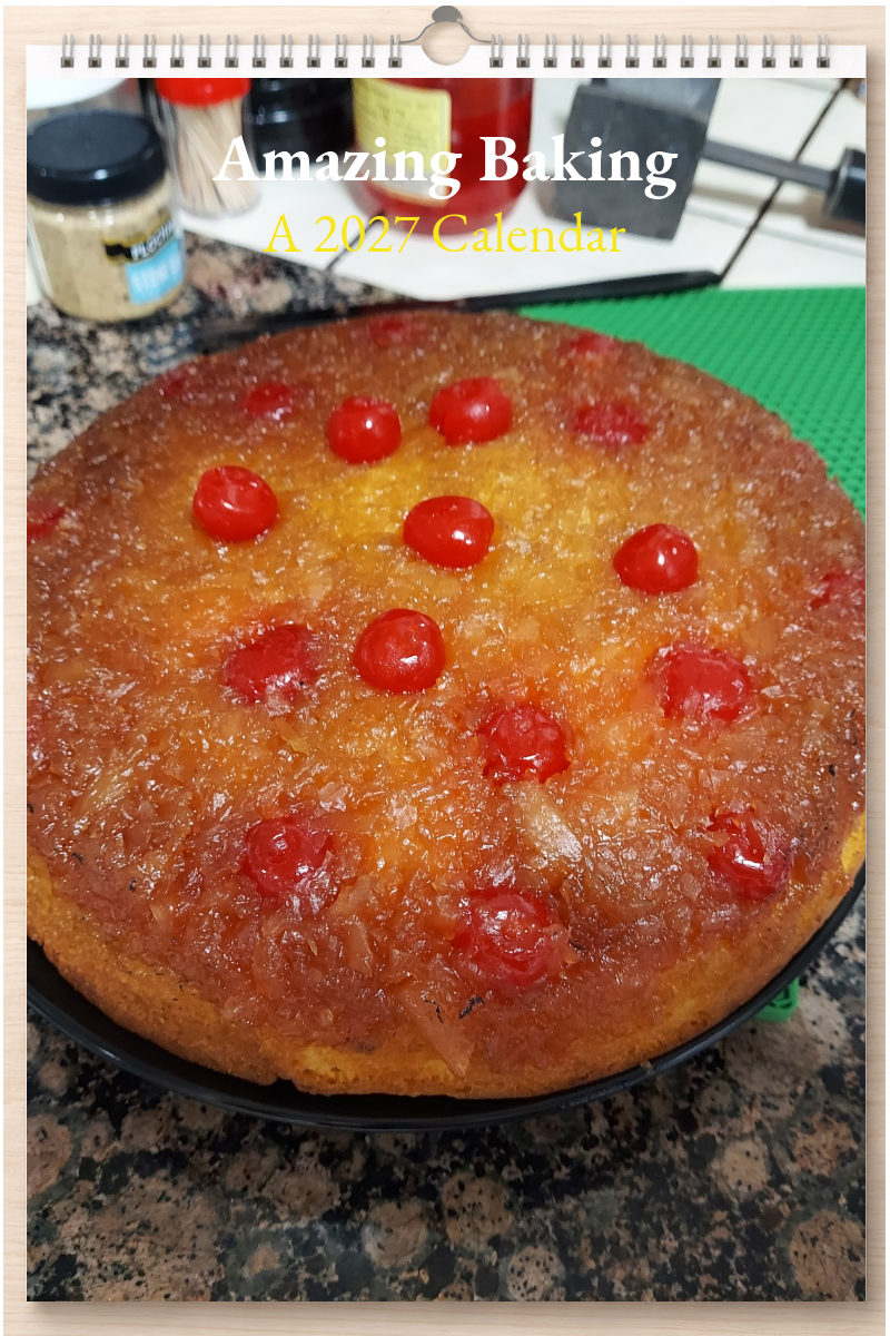 Amazing Baking: A 2027 Calendar