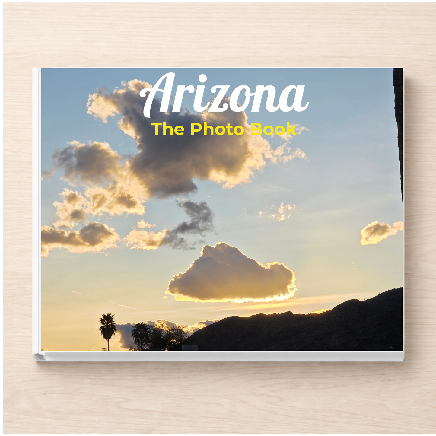 Arizona: The Photo Book