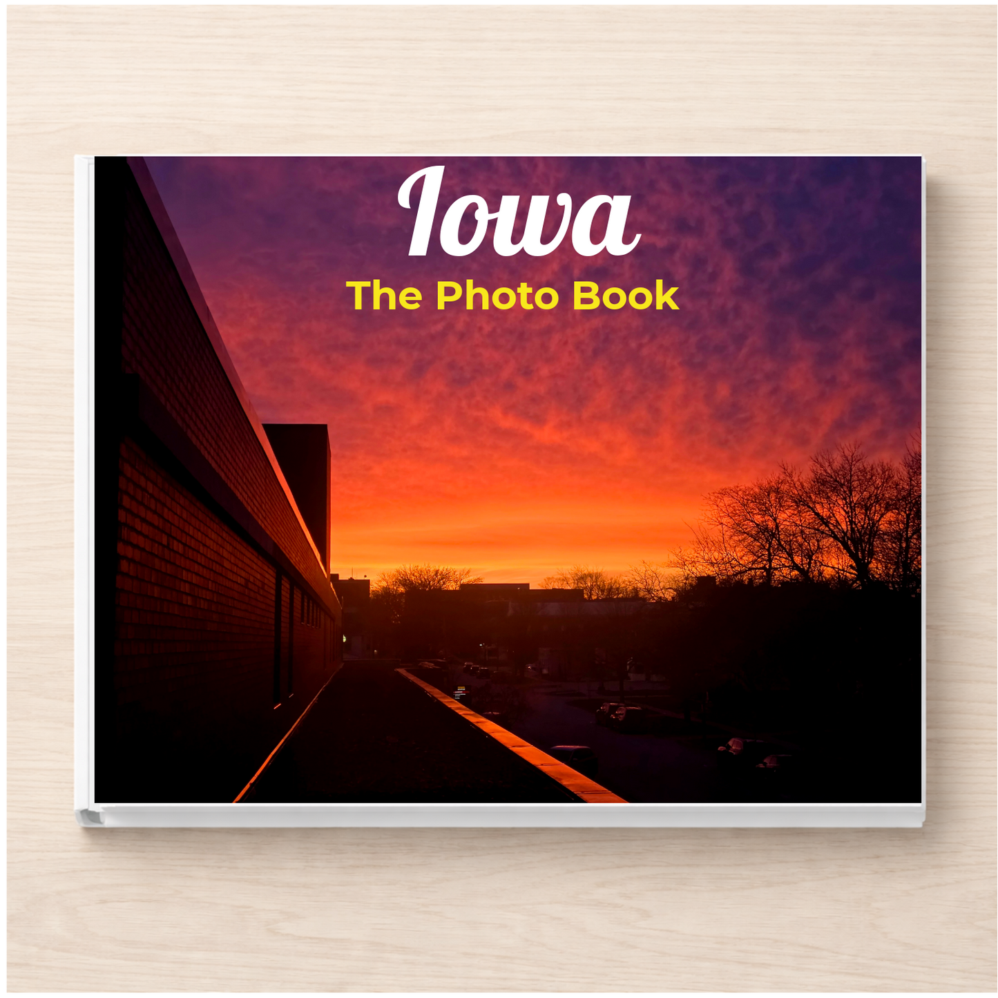 Iowa: The Photo Book