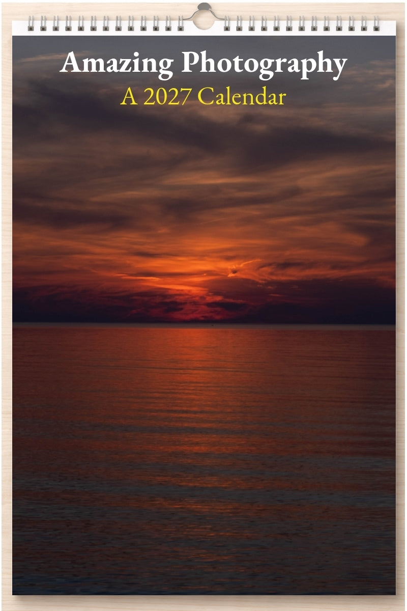 Amazing Photography: A 2027 Calendar