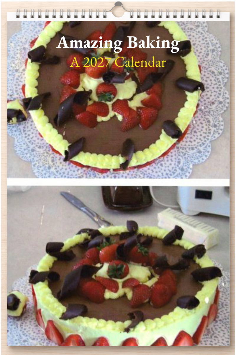 Amazing Baking: A 2027 Calendar