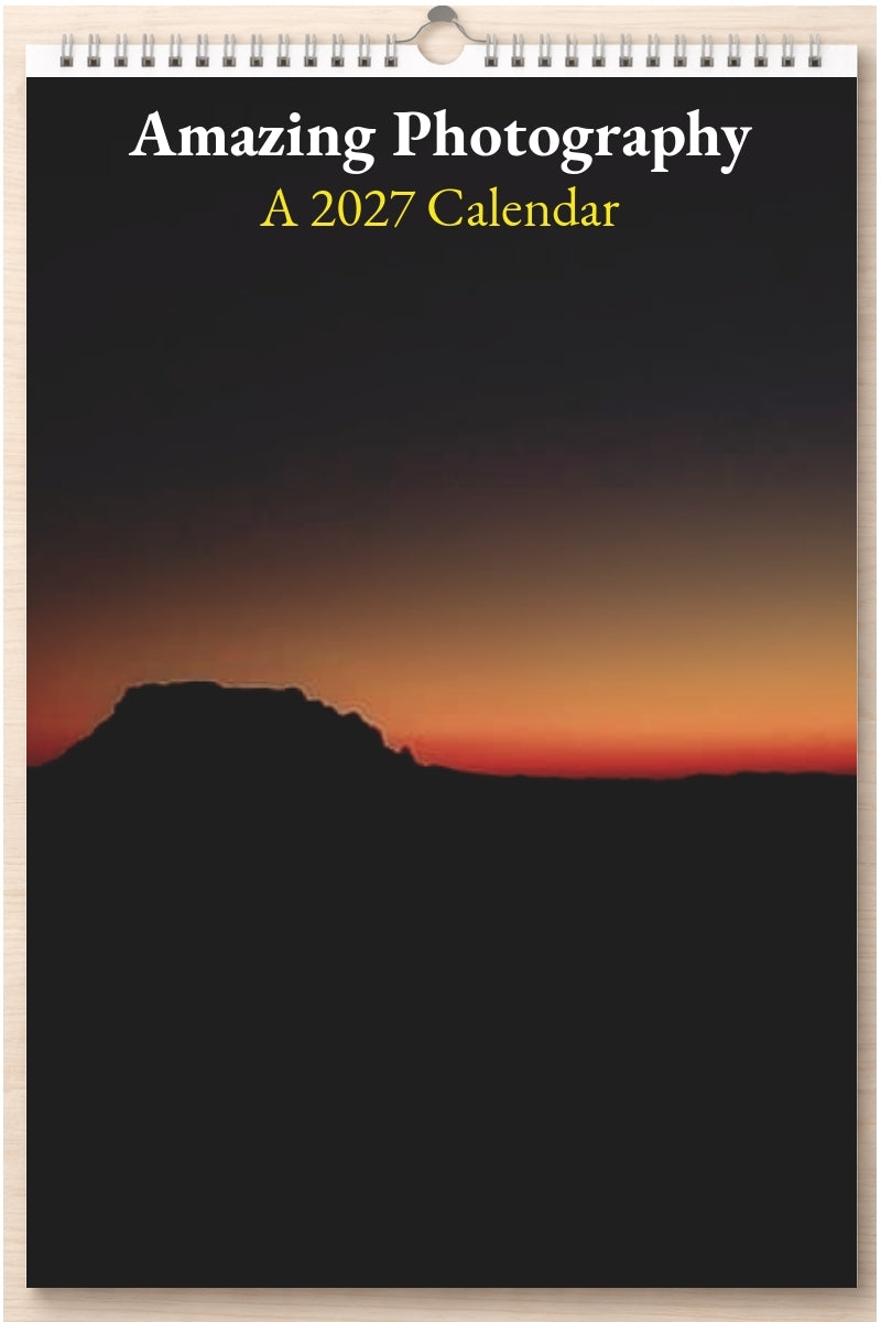 Amazing Photography: A 2027 Calendar