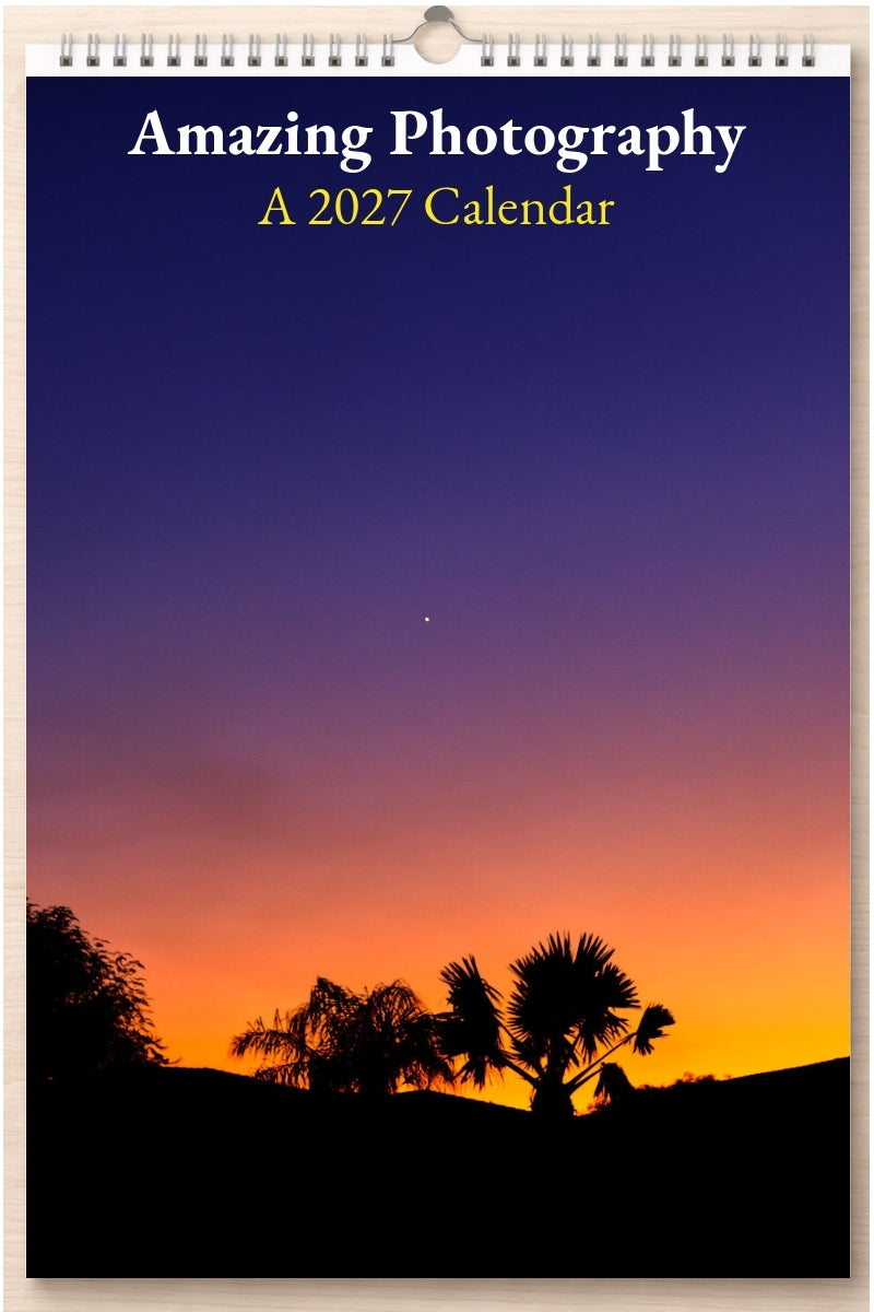 Amazing Photography: A 2027 Calendar